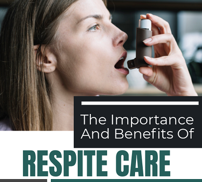The Importance And Benefits Of Respite Care